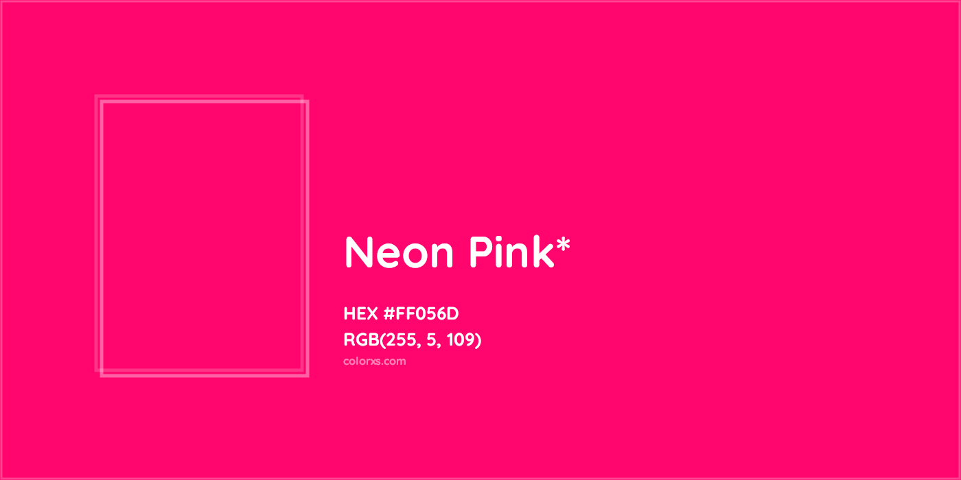 HEX #FF056D Color Name, Color Code, Palettes, Similar Paints, Images