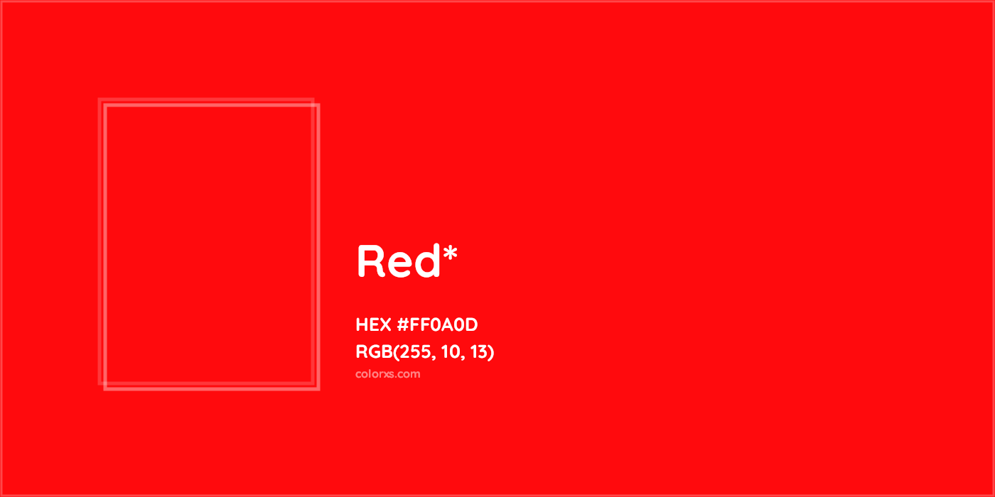 HEX #FF0A0D Color Name, Color Code, Palettes, Similar Paints, Images