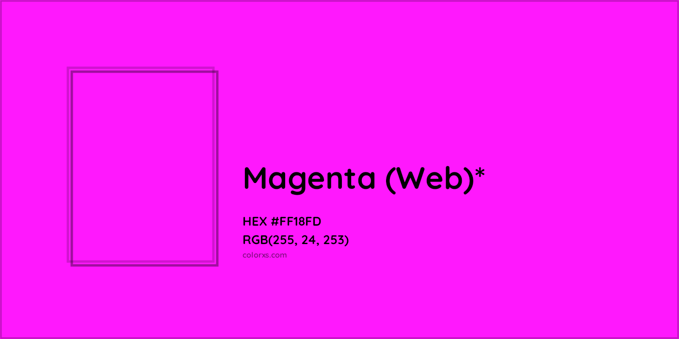 HEX #FF18FD Color Name, Color Code, Palettes, Similar Paints, Images