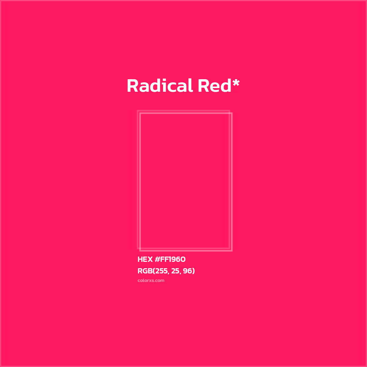 HEX #FF1960 Color Name, Color Code, Palettes, Similar Paints, Images
