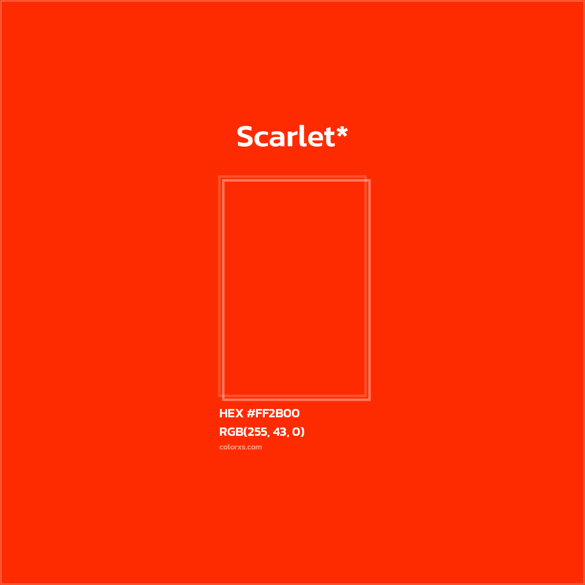 HEX #FF2B00 Color Name, Color Code, Palettes, Similar Paints, Images