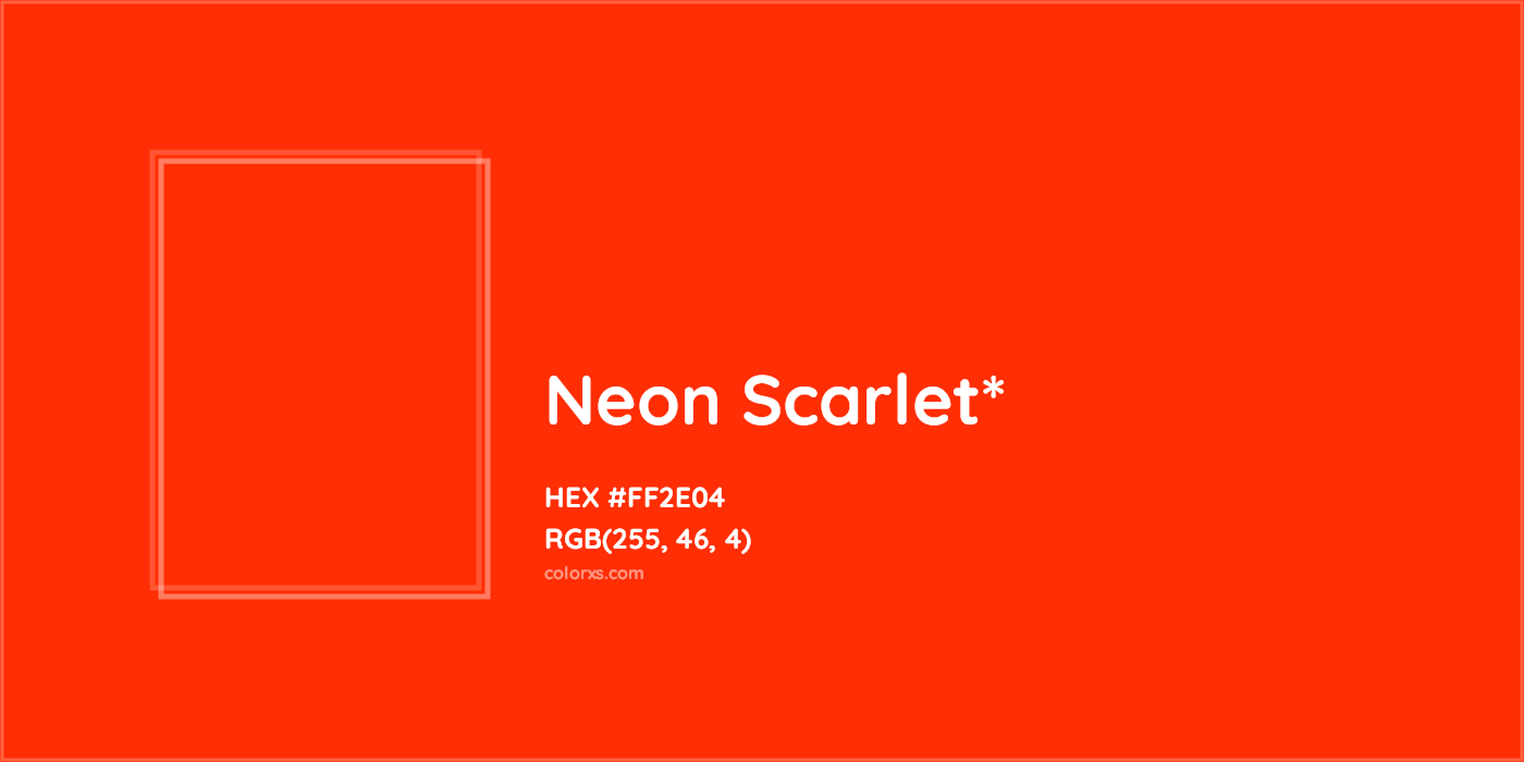 HEX #FF2E04 Color Name, Color Code, Palettes, Similar Paints, Images