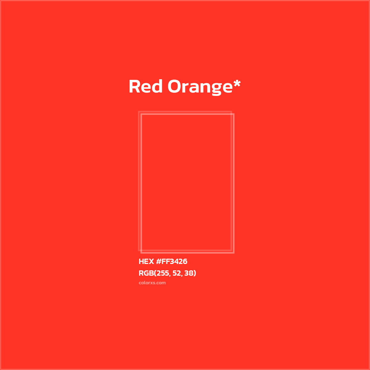 HEX #FF3426 Color Name, Color Code, Palettes, Similar Paints, Images