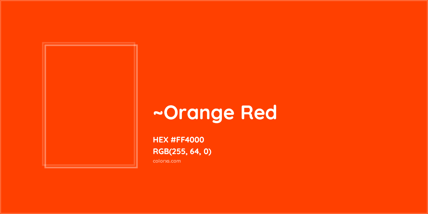 HEX #FF4000 Color Name, Color Code, Palettes, Similar Paints, Images