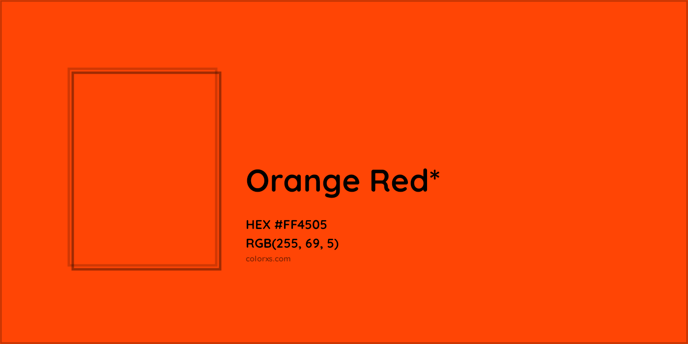 HEX #FF4505 Color Name, Color Code, Palettes, Similar Paints, Images