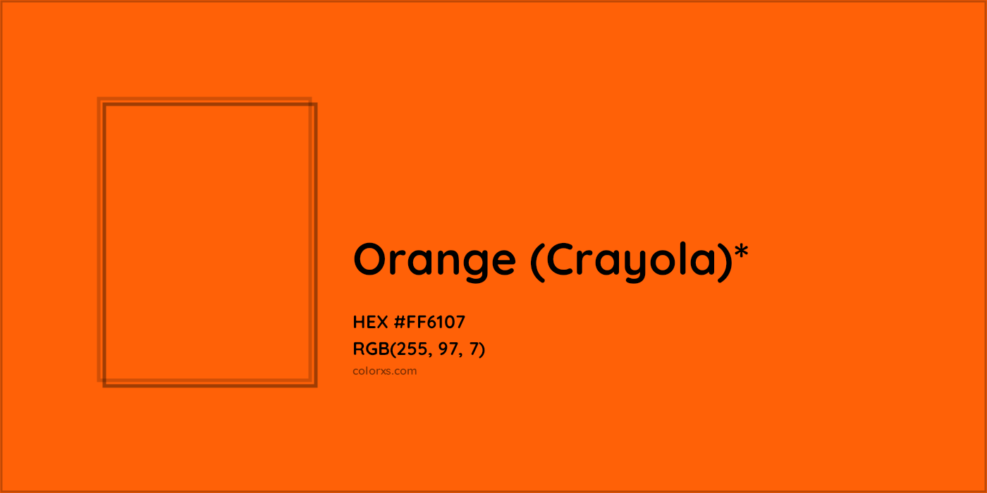 HEX #FF6107 Color Name, Color Code, Palettes, Similar Paints, Images