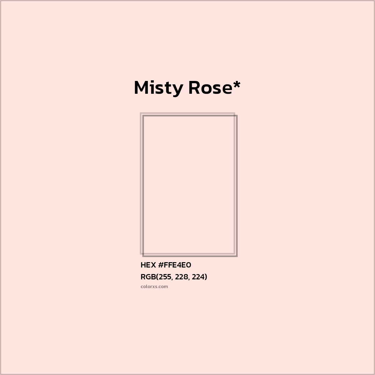 HEX #FFE4E0 Color Name, Color Code, Palettes, Similar Paints, Images